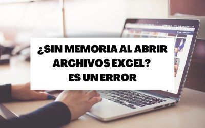 ¿Sin memoria al abrir archivos Excel? No te preocupes, es un error