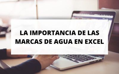 Por qué deberías añadir marcas de agua a las hojas de Excel